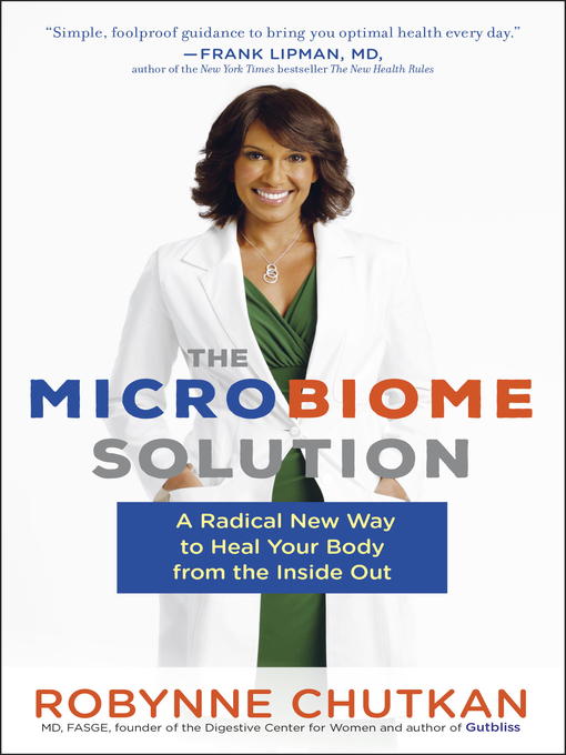 Title details for The Microbiome Solution by Robynne Chutkan, MD - Available